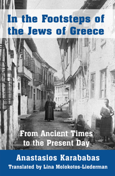 Paperback In the Footsteps of the Jews of Greece: From Ancient Times to the Present Day Book