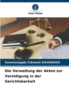 Die Verwaltung der Akten zur Vereidigung in der Gerichtsbarkeit (German Edition)