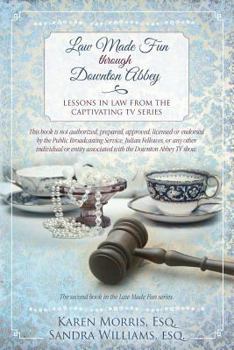 Paperback Law Made Fun through Downton Abbey: Lessons in Law from the Captivating TV Series Book