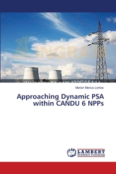 Paperback Approaching Dynamic PSA within CANDU 6 NPPs Book