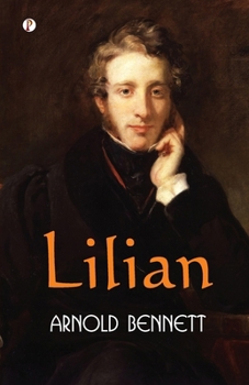 Lilian (The collected works of Arnold Bennett)