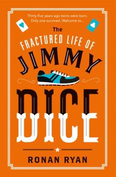 Paperback The Fractured Life of Jimmy Dice Book