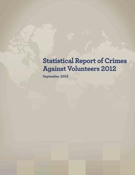 Paperback Statistical Report of Crimes Against Volunteers 2012 Book