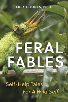 Paperback Feral Fables: Self-Help Tales for a Wild Self Book