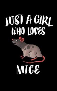 Paperback Just A Girl Who Loves Mice: Animal Nature Collection Book