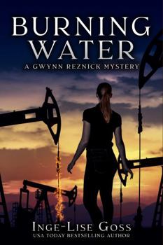 Burning Water: A Gwynn Reznick Mystery - Book #3 of the Gwynn Reznick