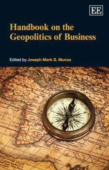 Hardcover Handbook on the Geopolitics of Business (Research Handbooks in Business and Management series) Book