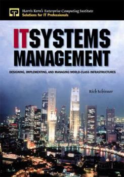 Paperback It Systems Management: Designing, Implementing, and Managing World-Class Infrastructures Book