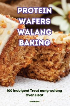 Paperback Protein Wafers Walang Baking [Philippine (Other)] Book