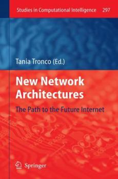 Paperback New Network Architectures: The Path to the Future Internet Book