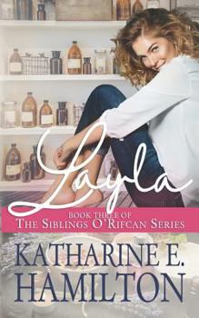 Paperback Layla: Book Three of the Siblings O'Rifcan Series Book