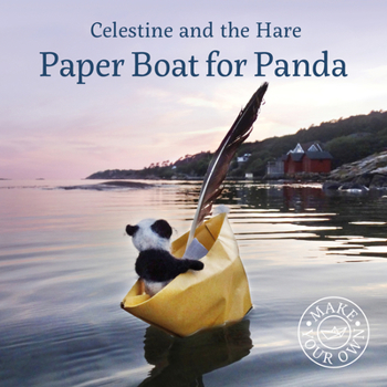 Paper Boat for Panda - Book #2 of the Celestine And The Hare