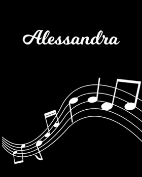 Alessandra: Sheet Music Note Manuscript Notebook Paper | Personalized Custom First Name Initial A | Musician Composer Instrument Composition Book | 12 ... Guide | Create Compose & Write Creative Songs