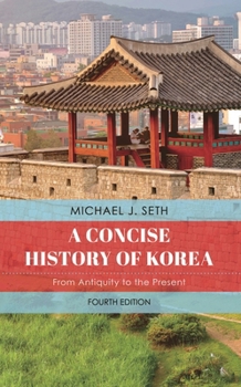 Hardcover A Concise History of Korea: From Antiquity to the Present Book
