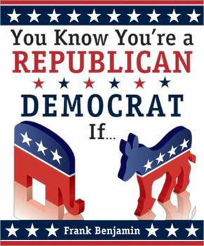 Paperback You Know You're a Republican/Democrat If... Book