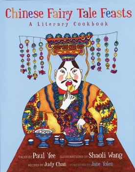 Hardcover Chinese Fairy Tale Feasts: A Literary Cookbook Book