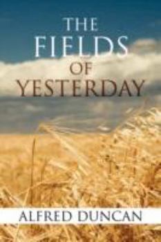 Paperback The Fields of Yesterday Book