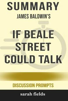 Paperback Summary: James Baldwin's If Beale Street Could Talk (Discussion Prompts) Book