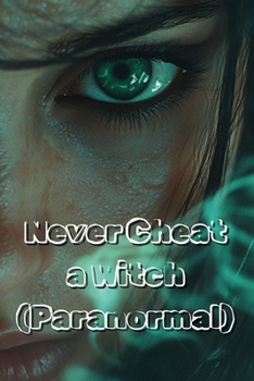 Paperback Never Cheat a Witch (Paranormal) Book