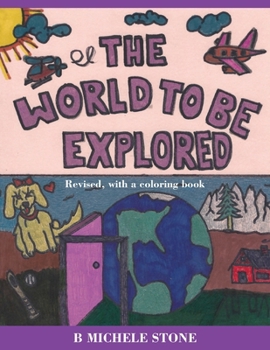 Paperback The World to be Explored: Revised, with a coloring book