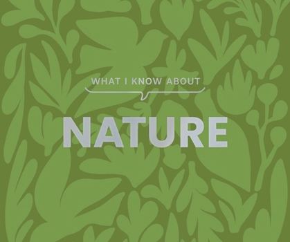 Hardcover What I Know about Nature Book