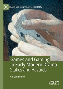 Paperback Games and Gaming in Early Modern Drama: Stakes and Hazards Book