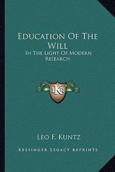 Paperback Education Of The Will: In The Light Of Modern Research Book