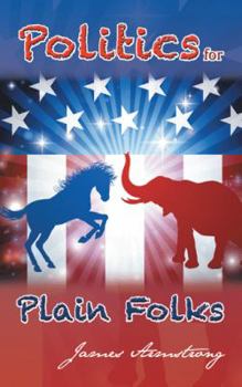 Paperback Politics for Plain Folks Book