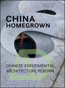 China Homegrown: Chinese Experimental Architecture Reborn - Book  of the Architectural Design