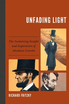 Paperback Unfading Light: The Sustaining Insight and Inspiration of Abraham Lincoln Book