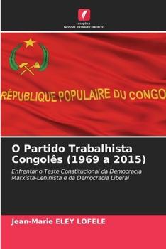 Paperback O Partido Trabalhista Congolês (1969 a 2015) [Portuguese] Book