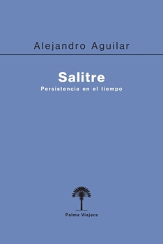 Paperback Salitre: Persistencia en el tiempo [Spanish] Book