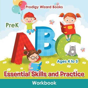 Paperback Essential Skills and Practice Workbook PreK - Ages 4 to 5 Book