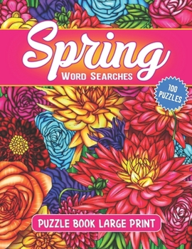 Paperback Spring Word Searches Puzzle Book Large Print.: 101 Spring Word Finds Puzzle Book For Puzzlers Adults & Seniors. Book