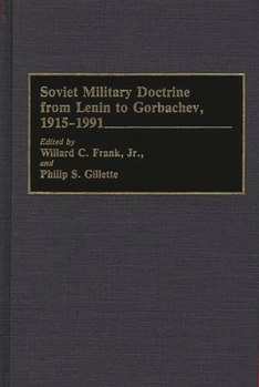 Hardcover Soviet Military Doctrine from Lenin to Gorbachev, 1915-1991 Book