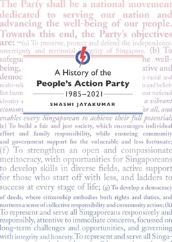 Hardcover A History of the People's Action Party, 1985-2021 Book