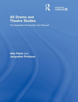 Hardcover AS Drama and Theatre Studies: The Essential Introduction for Edexcel Book