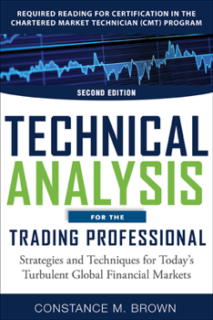 Hardcover Technical Analysis for the Trading Professional, Second Edition: Strategies and Techniques for Today's Turbulent Global Financial Markets Book