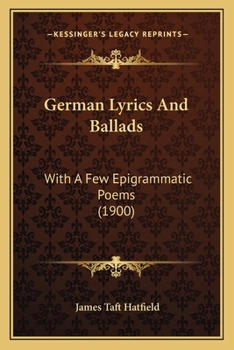 Paperback German Lyrics And Ballads: With A Few Epigrammatic Poems (1900) Book