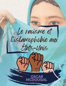 Paperback Le racisme et l'islamophobie aux États-Unis [French] Book