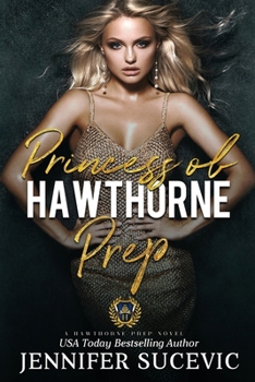 Prince of Hawthorne Prep: A Dark, Enemies-to-Lovers Bully Sports Romance - Book #3 of the Hawthorne Prep