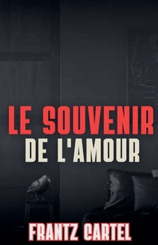 Le souvenir de l'amour (French Edition)