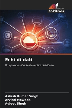 Paperback Echi di dati: Un approccio ibrido alla replica distribuita (Italian Edition) [Italian] Book