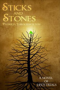 Paperback Sticks and Stones: A Novel of Life's Trials Book