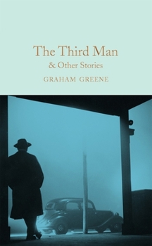 The Third Man And Other Stories (Collectors Library)