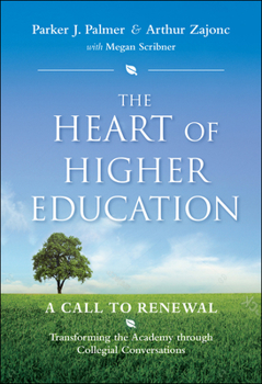 Hardcover The Heart of Higher Education Book