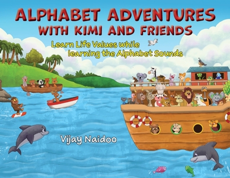 Paperback Alphabet Adventures with Kimi and Friends: Learn Life Values while learning the Alphabet Sounds Book