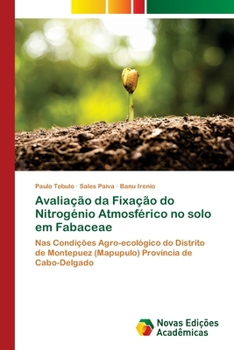 Paperback Avaliação da Fixação do Nitrogénio Atmosférico no solo em Fabaceae [Portuguese] Book