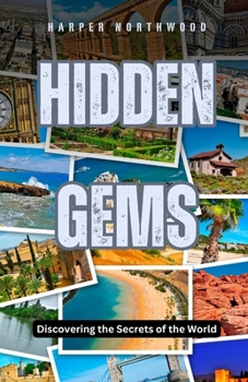 Paperback Hidden Gems: Discovering the Secrets of the World Book