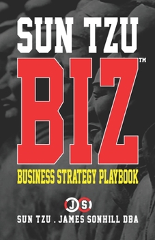 Paperback Sun Tzu Biz(tm): Business Strategy Playbook Book